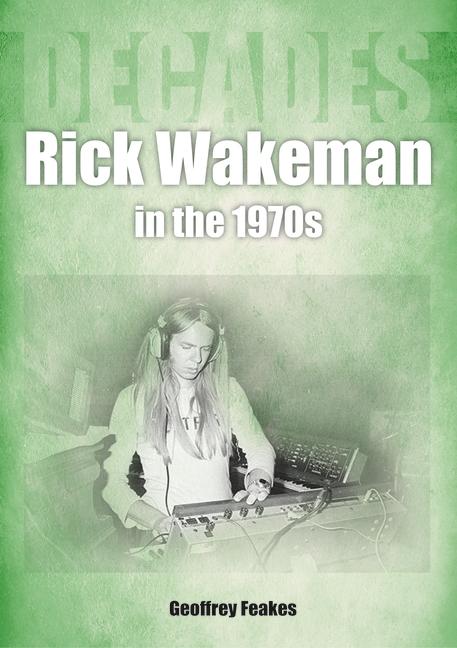 Vorderes Coverbild Rick Wakeman in the 1970s