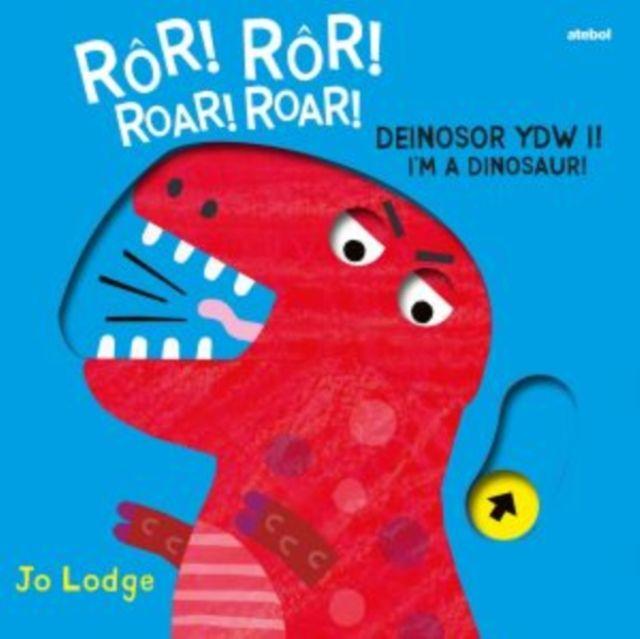 Vorderes Coverbild Ror! Ror! Deinosor Ydw I! / Roar! Roar! I'm a Dinosaur!