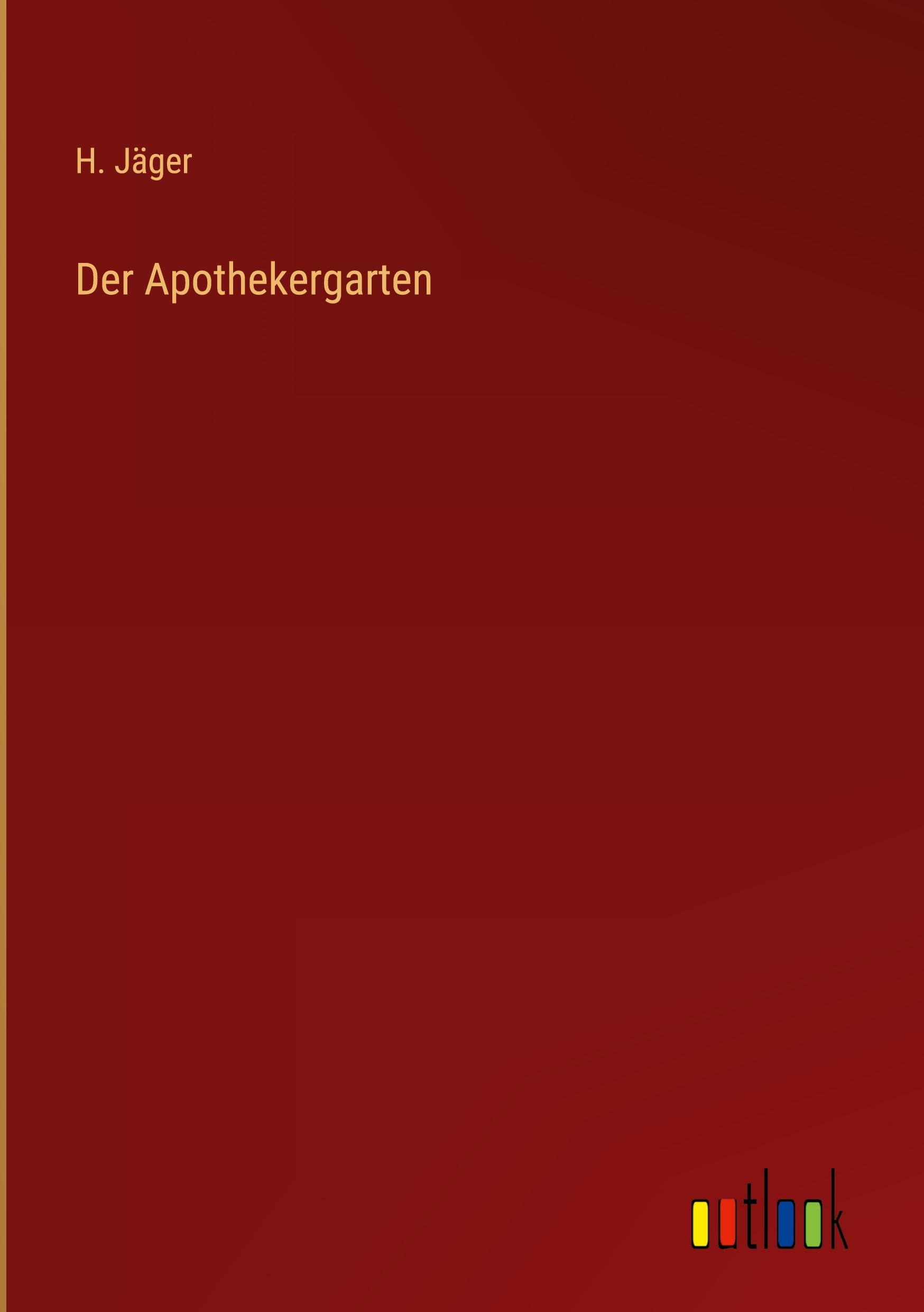 Vorderes Coverbild Der Apothekergarten