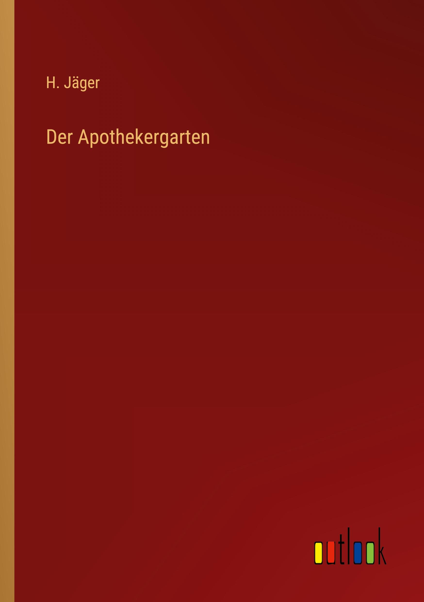 Vorderes Coverbild Der Apothekergarten