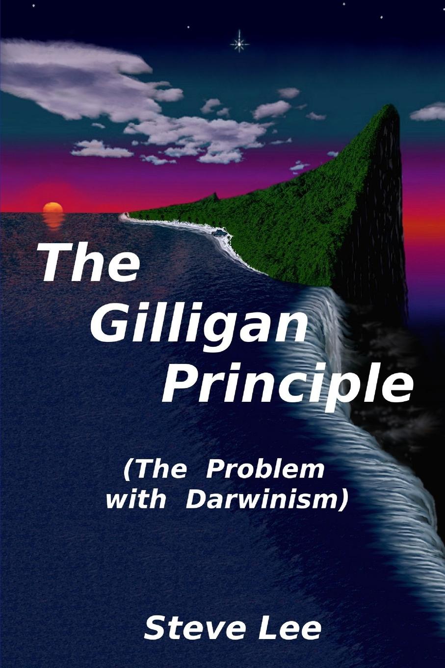 Vorderes Coverbild The Gilligan Principle (The Problem with Darwinism)