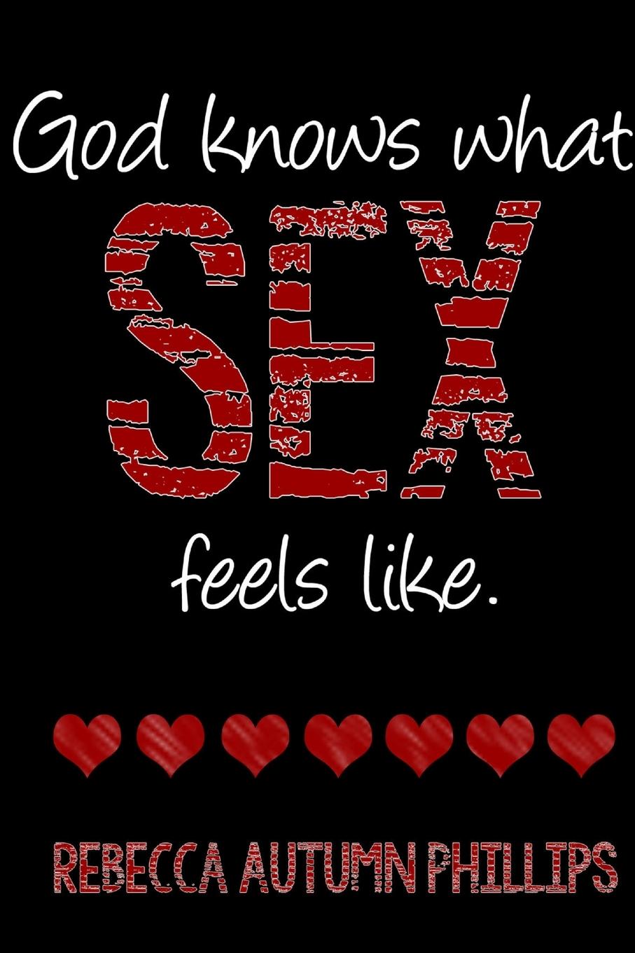 Vorderes Coverbild God Knows What Sex Feels Like