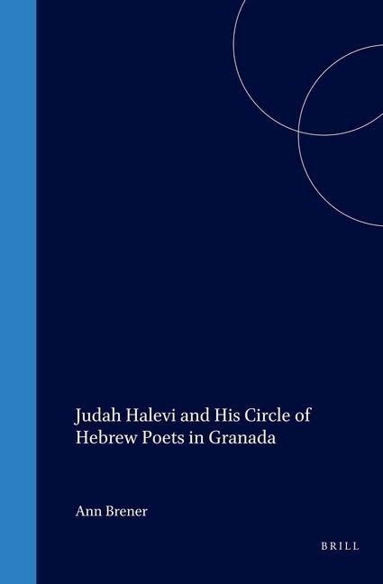 Vorderes Coverbild Judah Halevi and His Circle of Hebrew Poets in Granada