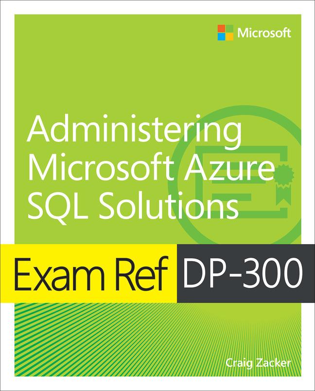 Vorderes Coverbild Exam Ref DP-300 Administering Microsoft Azure SQL Solutions