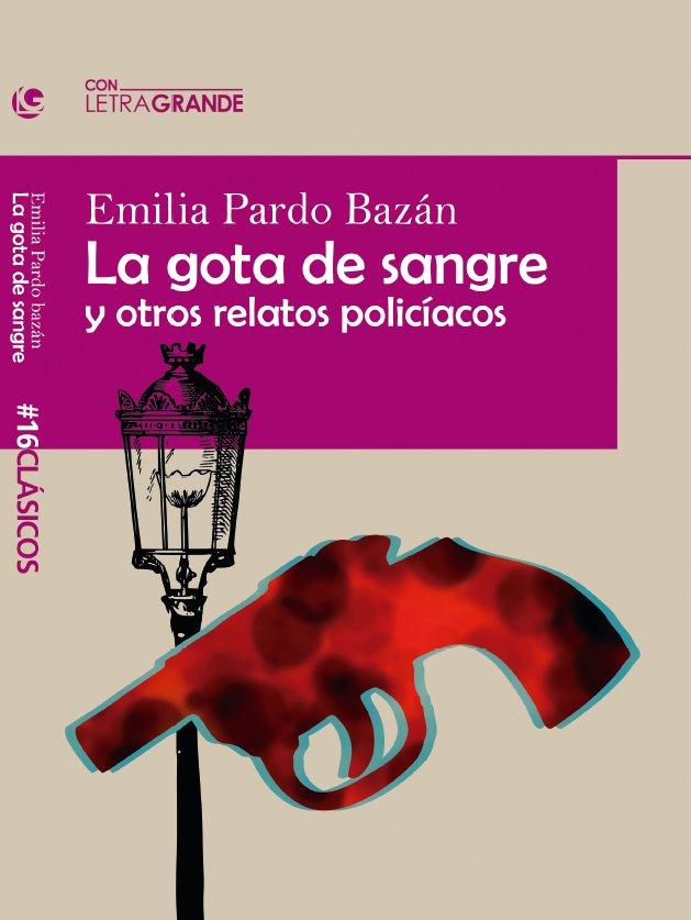 Vorderes Coverbild La gota de sangre y otros relatos policiacos