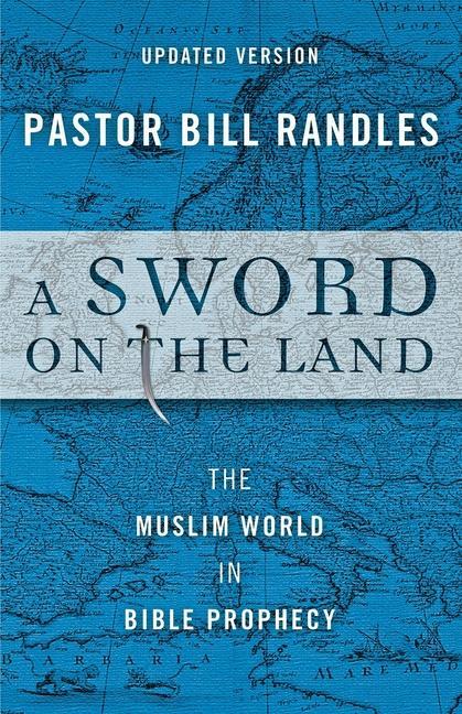 Vorderes Coverbild A Sword On The Land: The Muslim World in Bible Prophecy