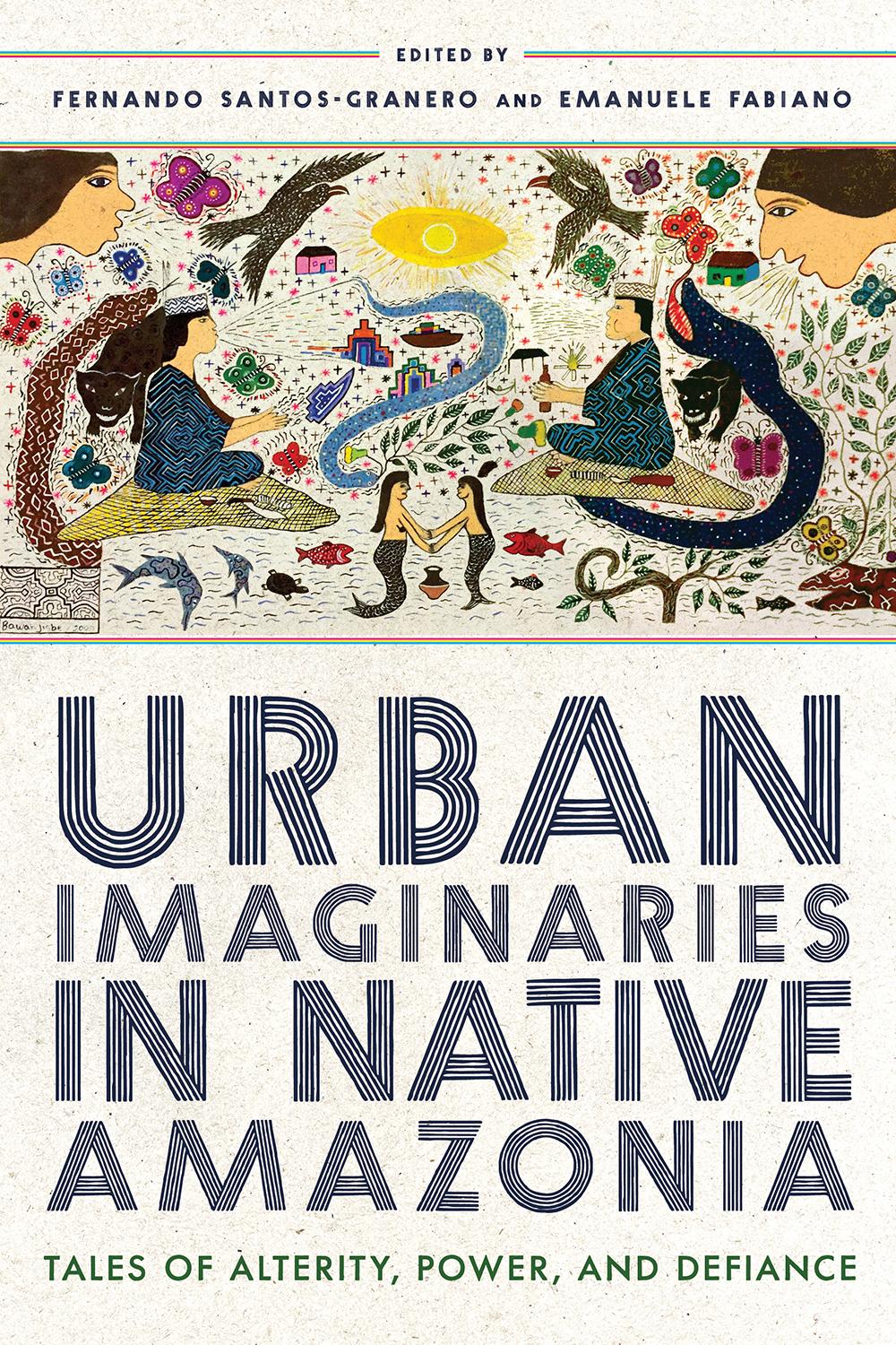 Vorderes Coverbild Urban Imaginaries in Native Amazonia