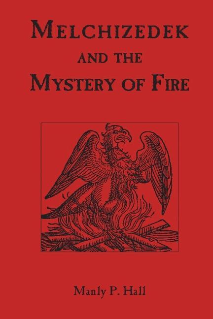 Vorderes Coverbild Melchizedek and the Mystery of Fire
