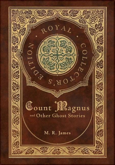 Vorderes Coverbild Count Magnus and Other Ghost Stories (Royal Collector's Edition) (Case Laminate Hardcover with Jacket)