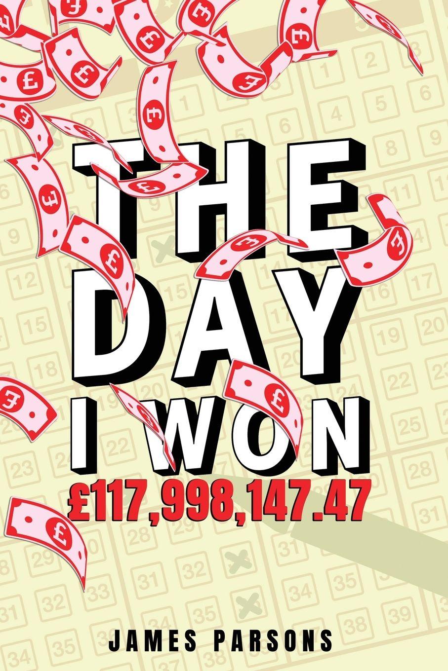 Vorderes Coverbild The Day I Won £117,998,147.47