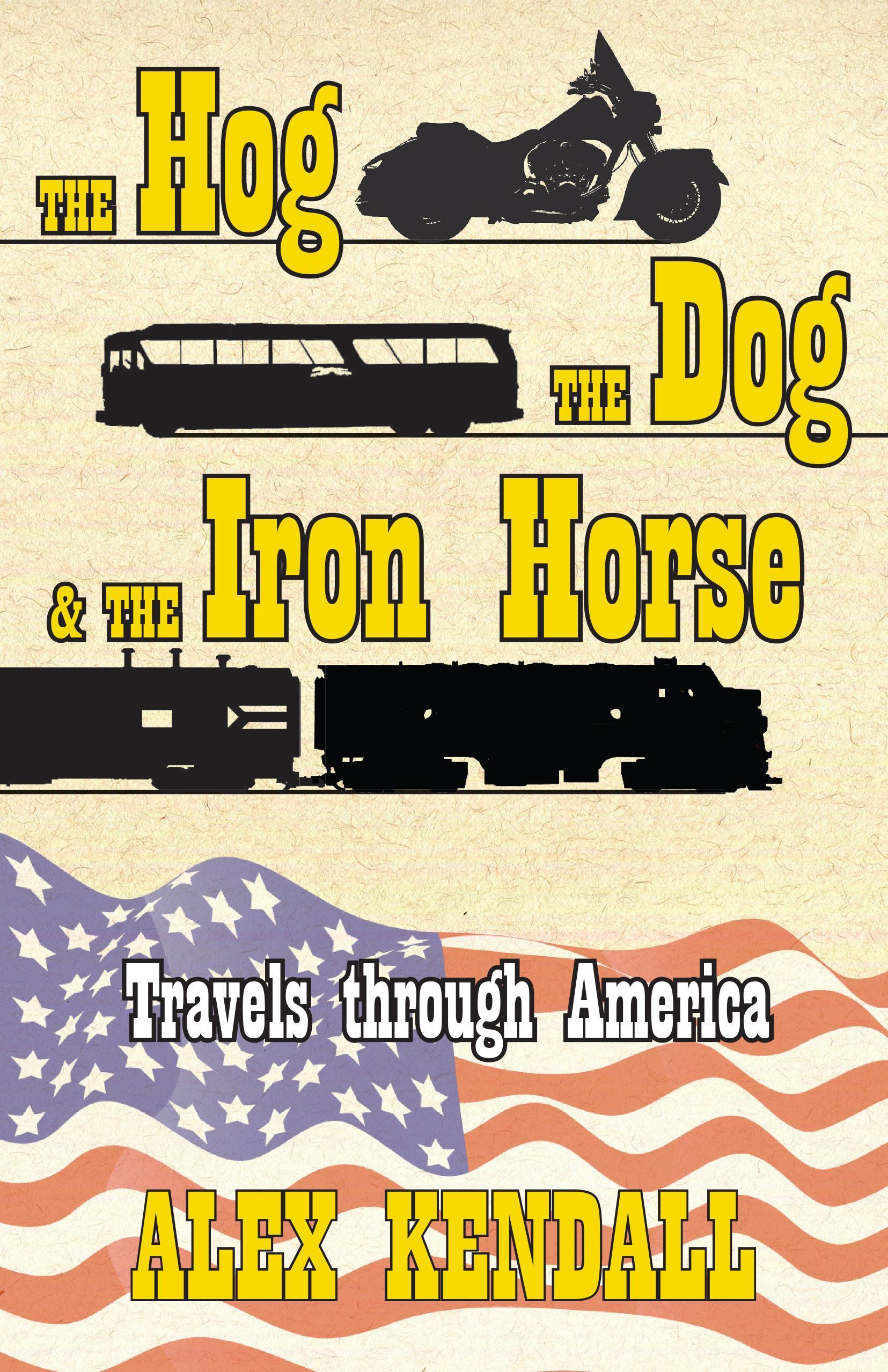 Vorderes Coverbild The Hog, the Dog, & the Iron Horse