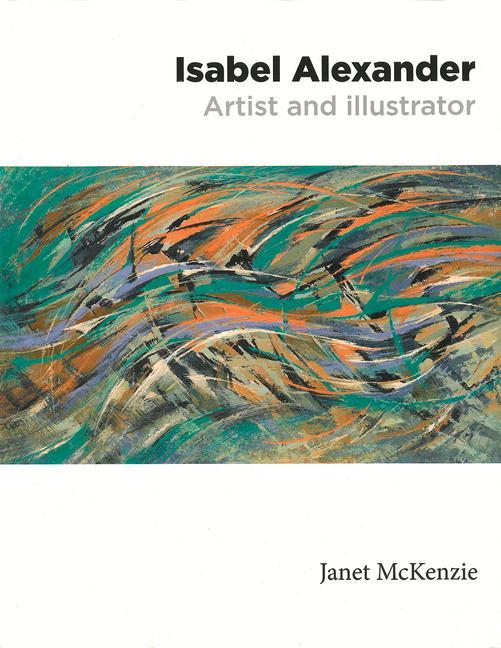 Vorderes Coverbild Isabel Alexander - Artist and Illustrator
