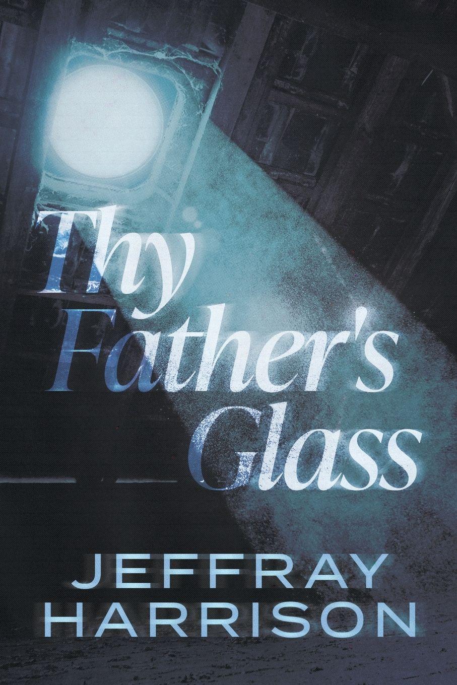 Vorderes Coverbild Thy Father's Glass