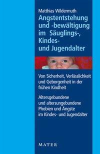 Vorderes Coverbild Angstentstehung und -bewältigung im Säuglings-, Kindes- und Jugendalter