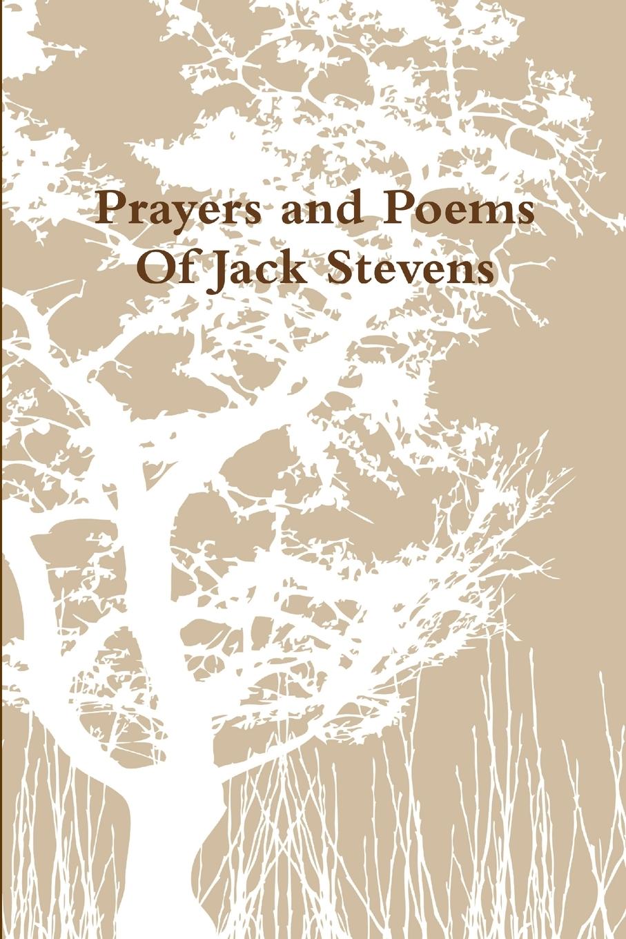 Vorderes Coverbild Prayers and Poems Of Jack Stevens