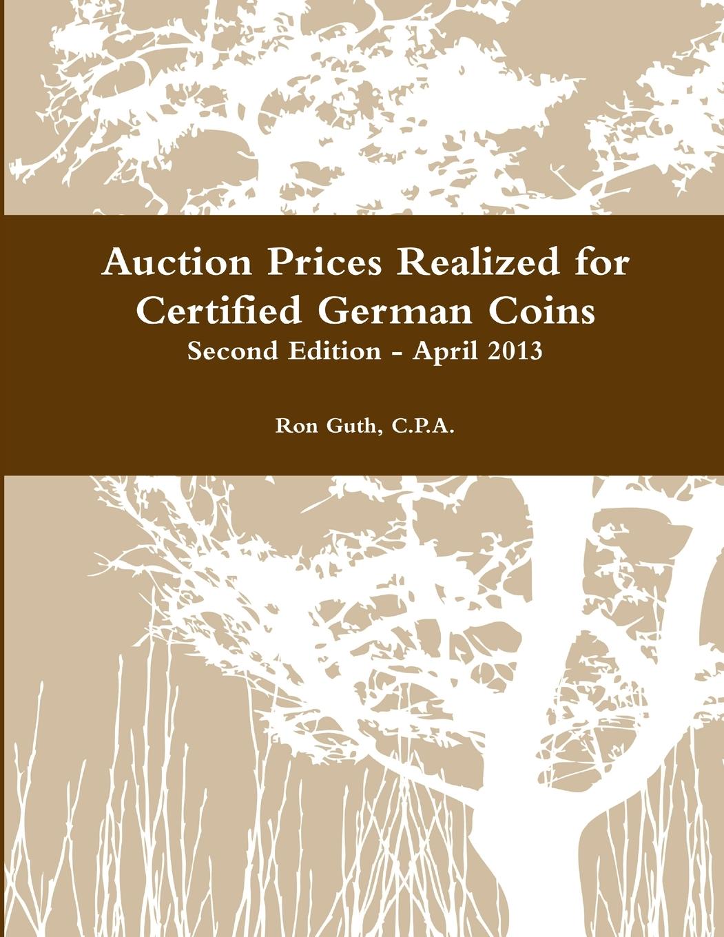 Vorderes Coverbild Auction Prices Realized for Certified German Coins - Second Edition