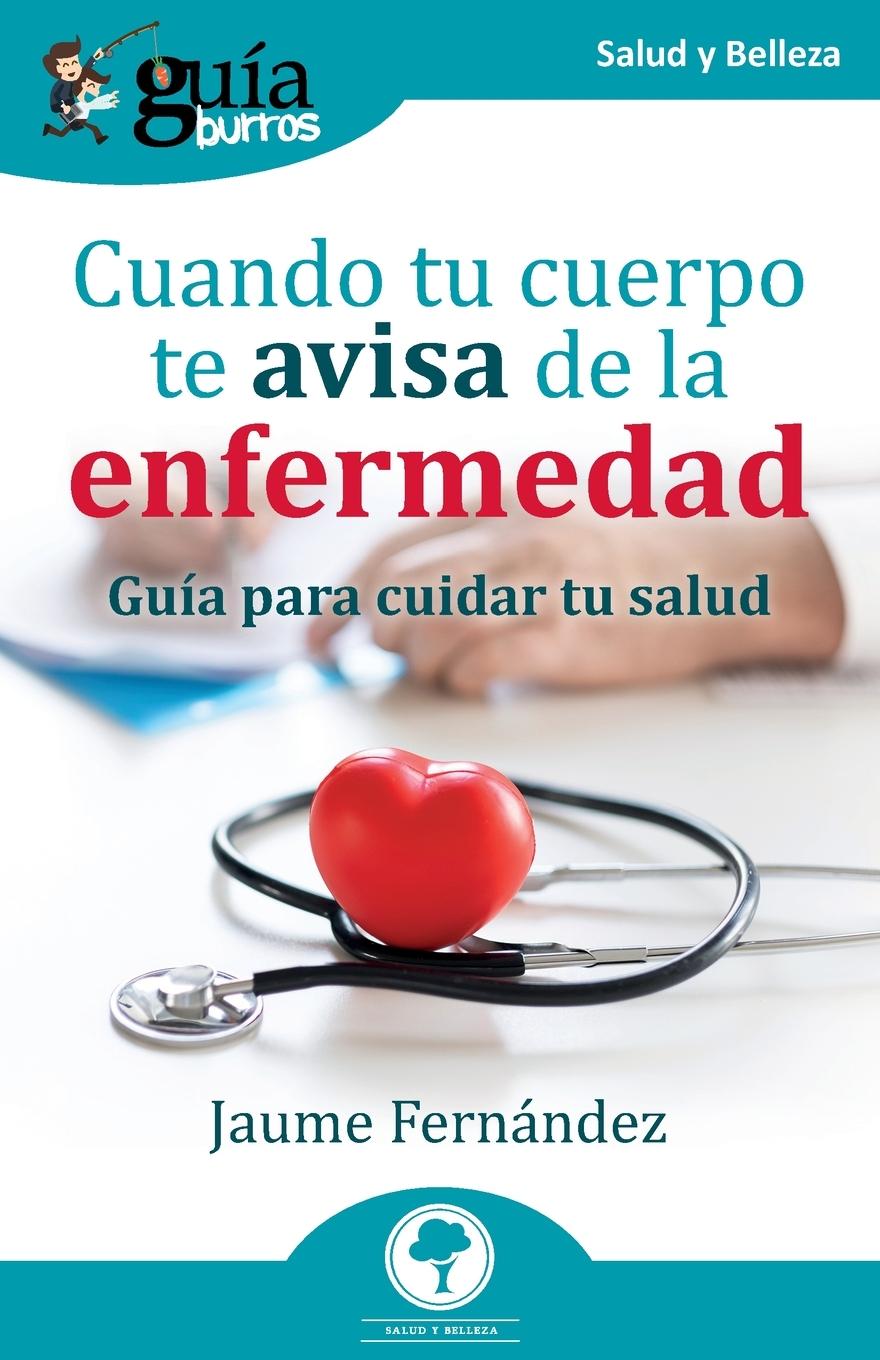 Vorderes Coverbild GuíaBurros: Cuando tu cuerpo te avisa de la enfermedad