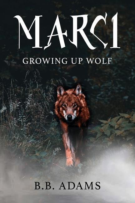 Vorderes Coverbild Marci: Growing Up Wolf