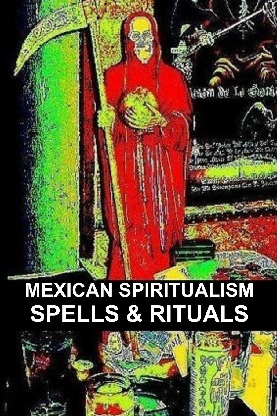 Vorderes Coverbild MEXICAN SPIRITUALISM, SPELLS & RITUALS