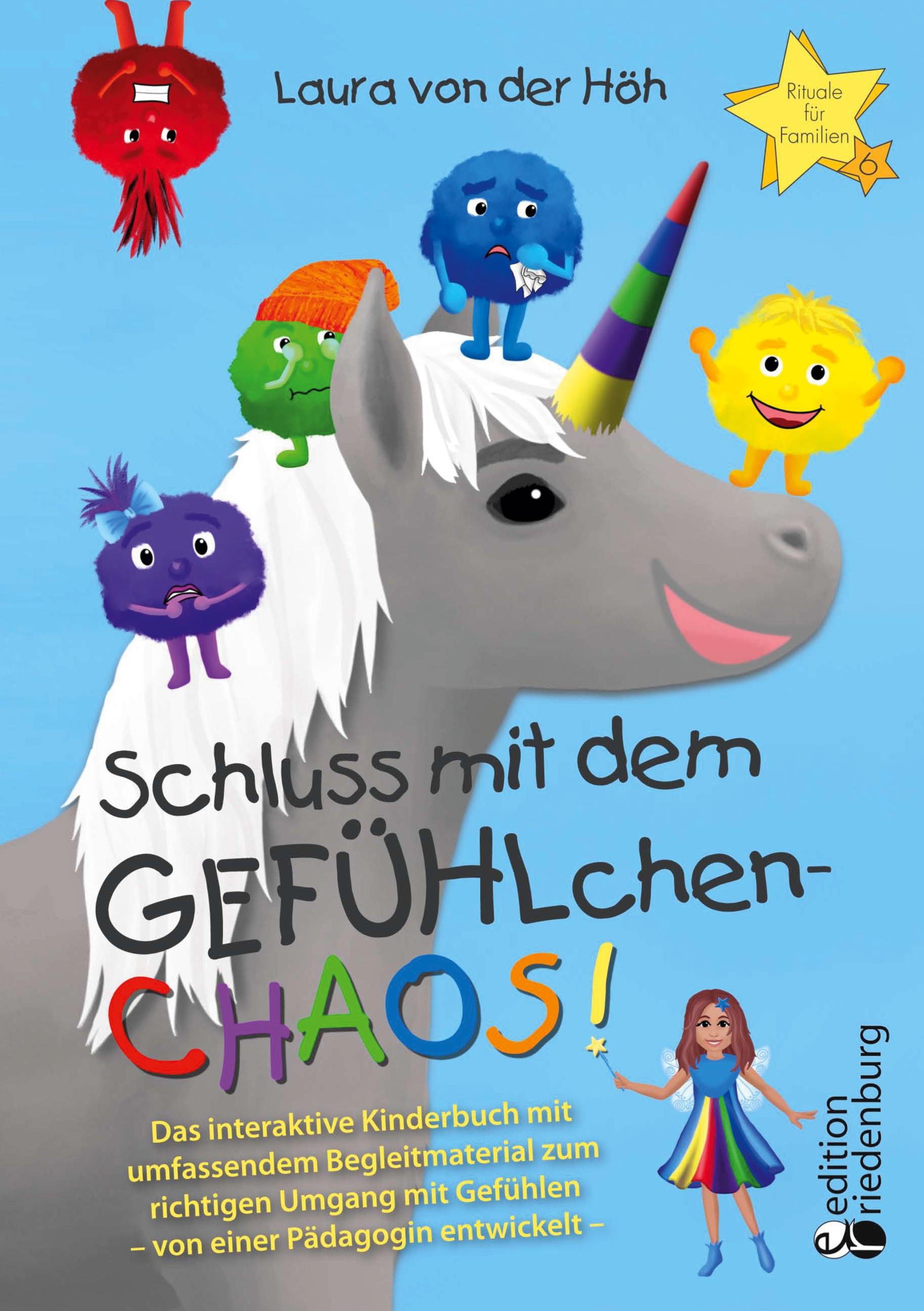 Vorderes Coverbild Schluss mit dem GEFÜHLchen-Chaos! Das interaktive Kinderbuch mit umfassendem Begleitmaterial zum richtigen Umgang mit Gefühlen * von einer Pädagogin entwickelt *