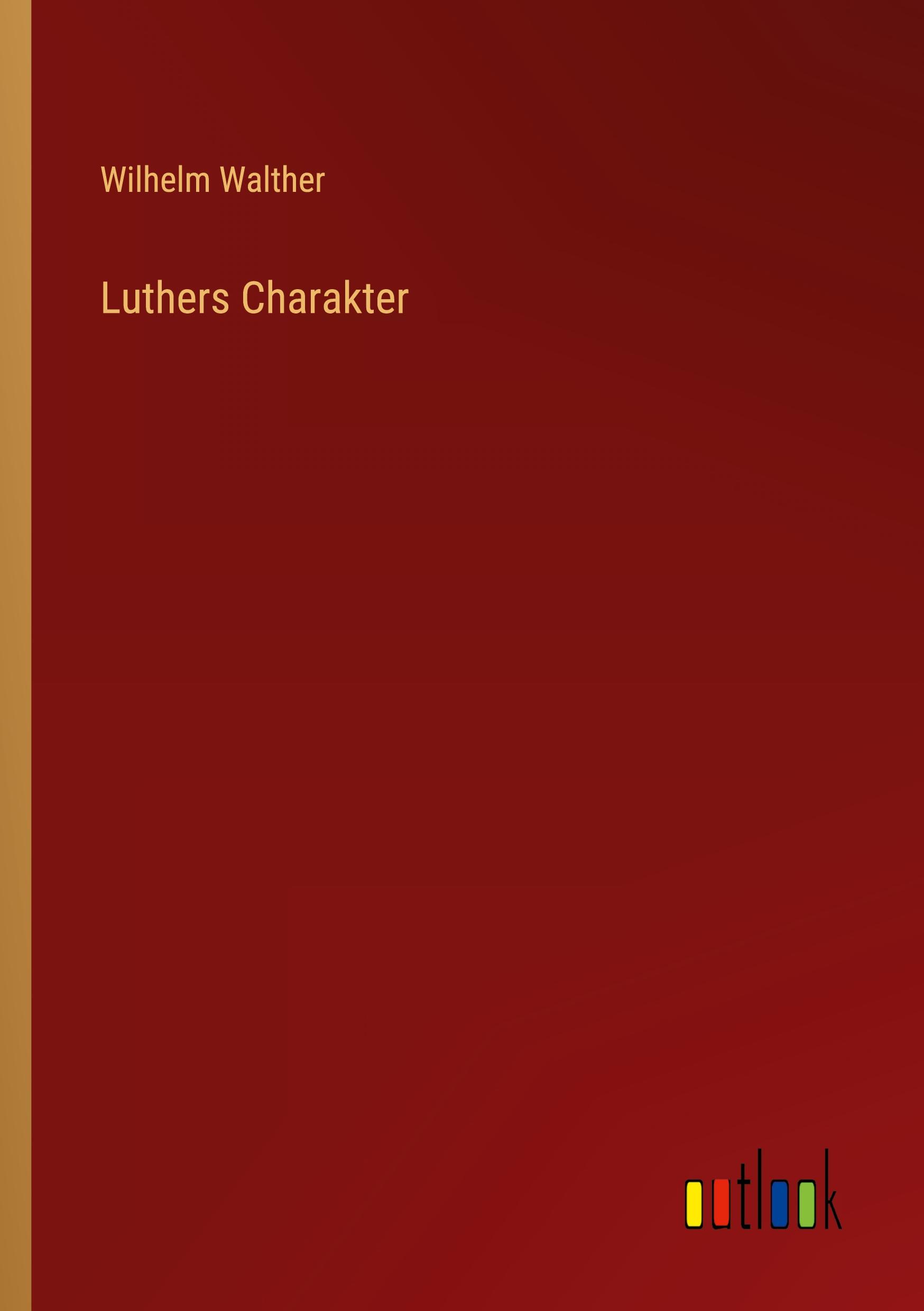 Vorderes Coverbild Luthers Charakter