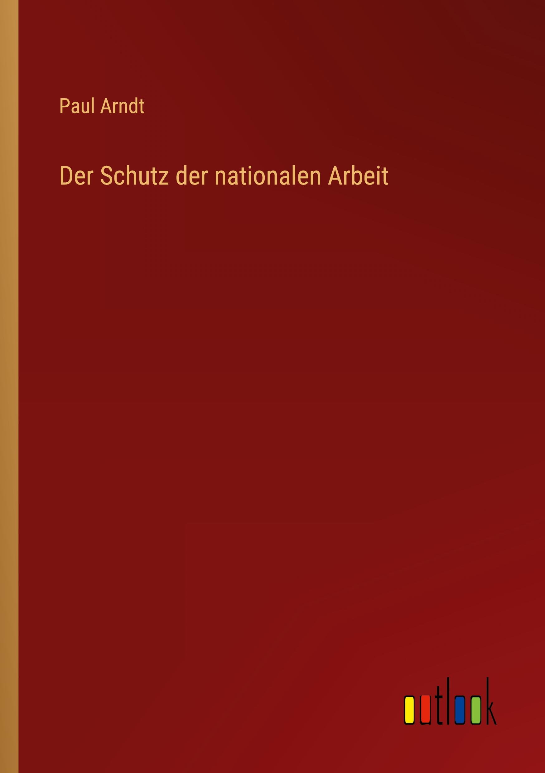 Vorderes Coverbild Der Schutz der nationalen Arbeit