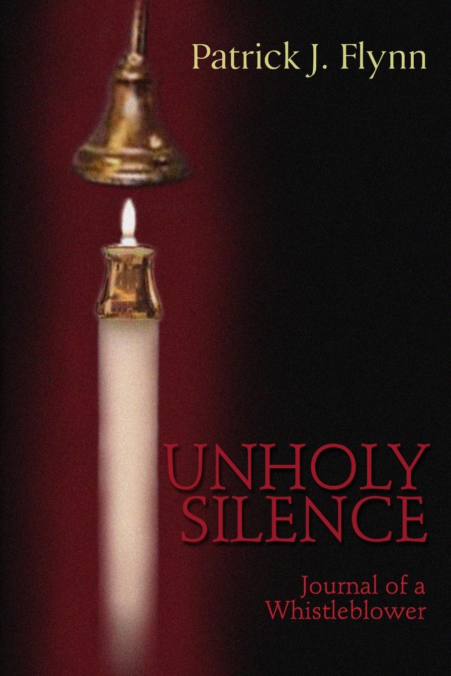 Vorderes Coverbild Unholy Silence, Journal of a Whistleblower