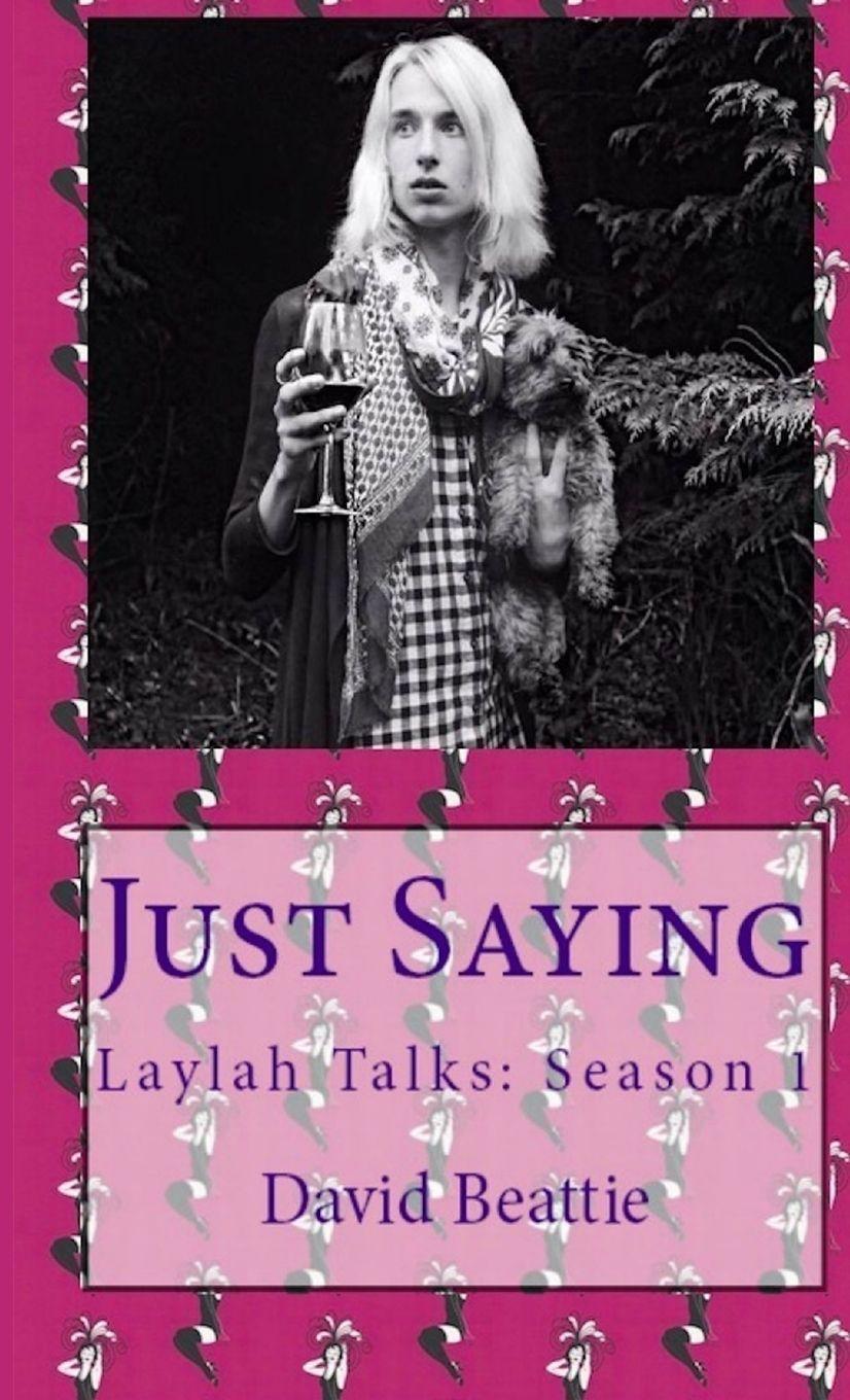 Vorderes Coverbild Just Saying; Laylah Talks