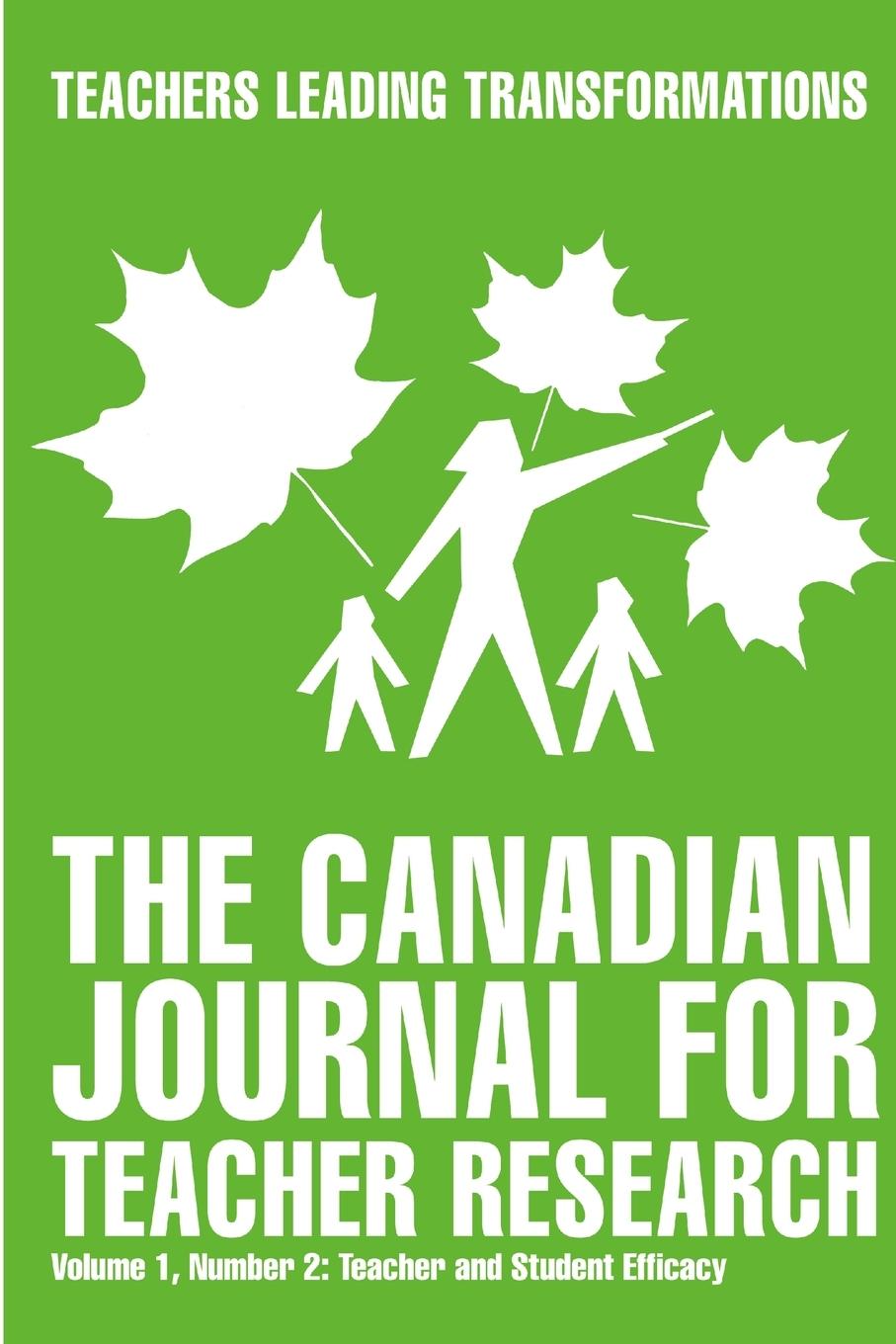 Vorderes Coverbild The Canadian Journal for Teacher Research - Teacher and Student Efficacy