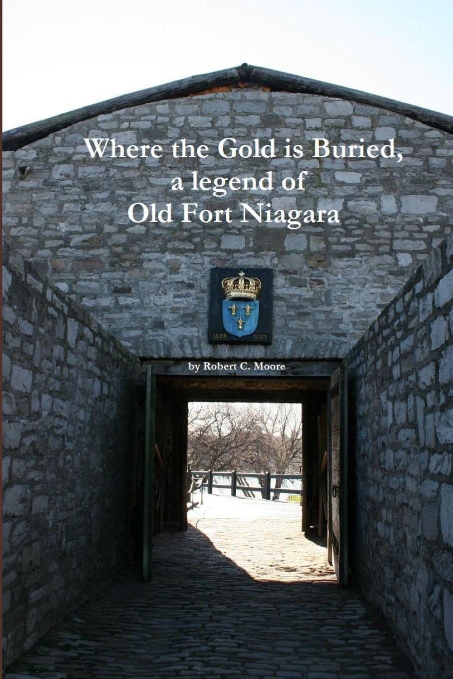 Vorderes Coverbild Where the Gold is Buried, a legend of Old Fort Niagara