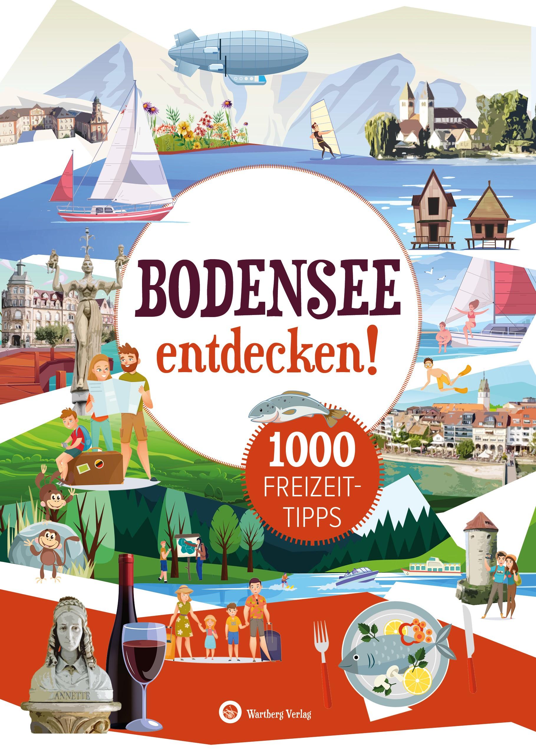 Vorderes Coverbild Bodensee entdecken! 1000 Freizeittipps : Natur, Kultur, Sport, Spaß