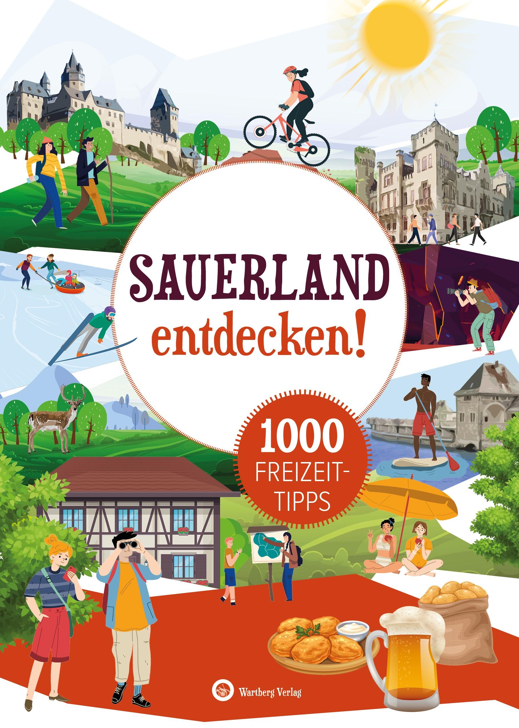 Vorderes Coverbild Sauerland entdecken! 1000 Freizeittipps : Natur, Kultur, Sport, Spaß