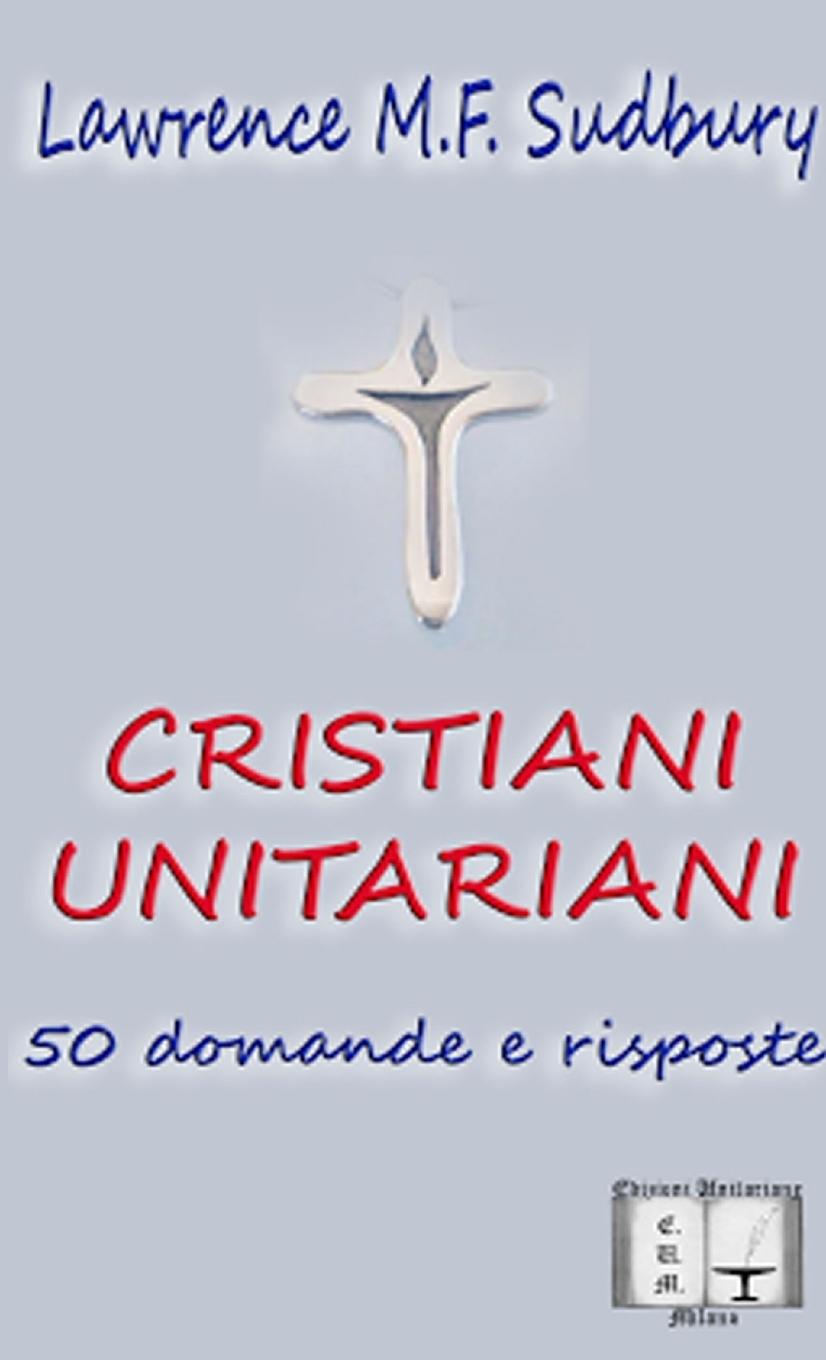 Vorderes Coverbild Cristiani Unitariani. 50 domande e risposte