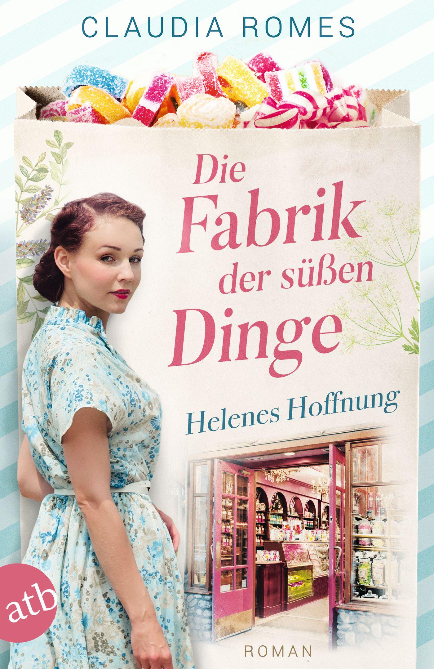 Vorderes Coverbild Die Fabrik der süßen Dinge - Helenes Hoffnung