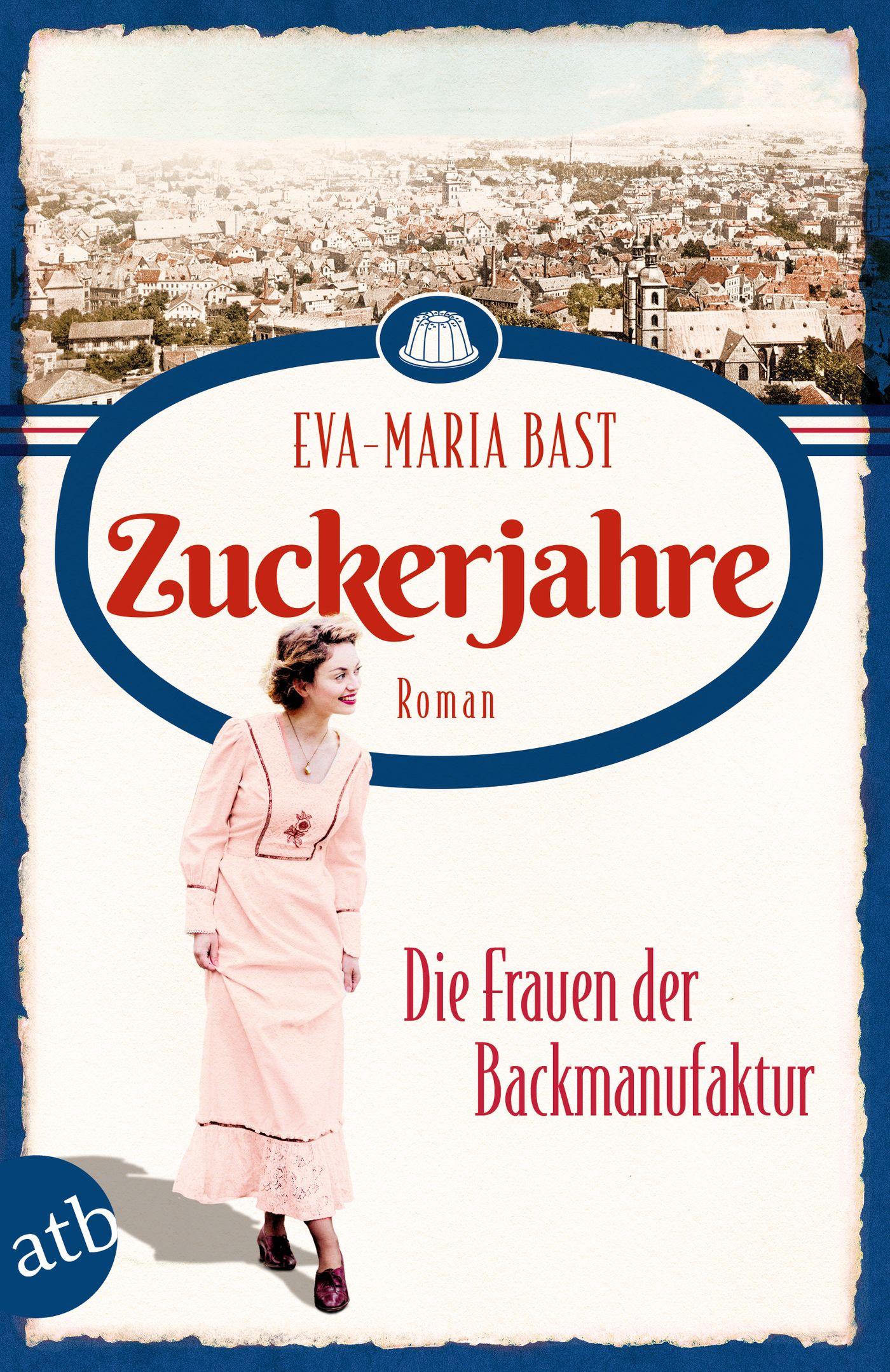 Vorderes Coverbild Zuckerjahre - Die Frauen der Backmanufaktur