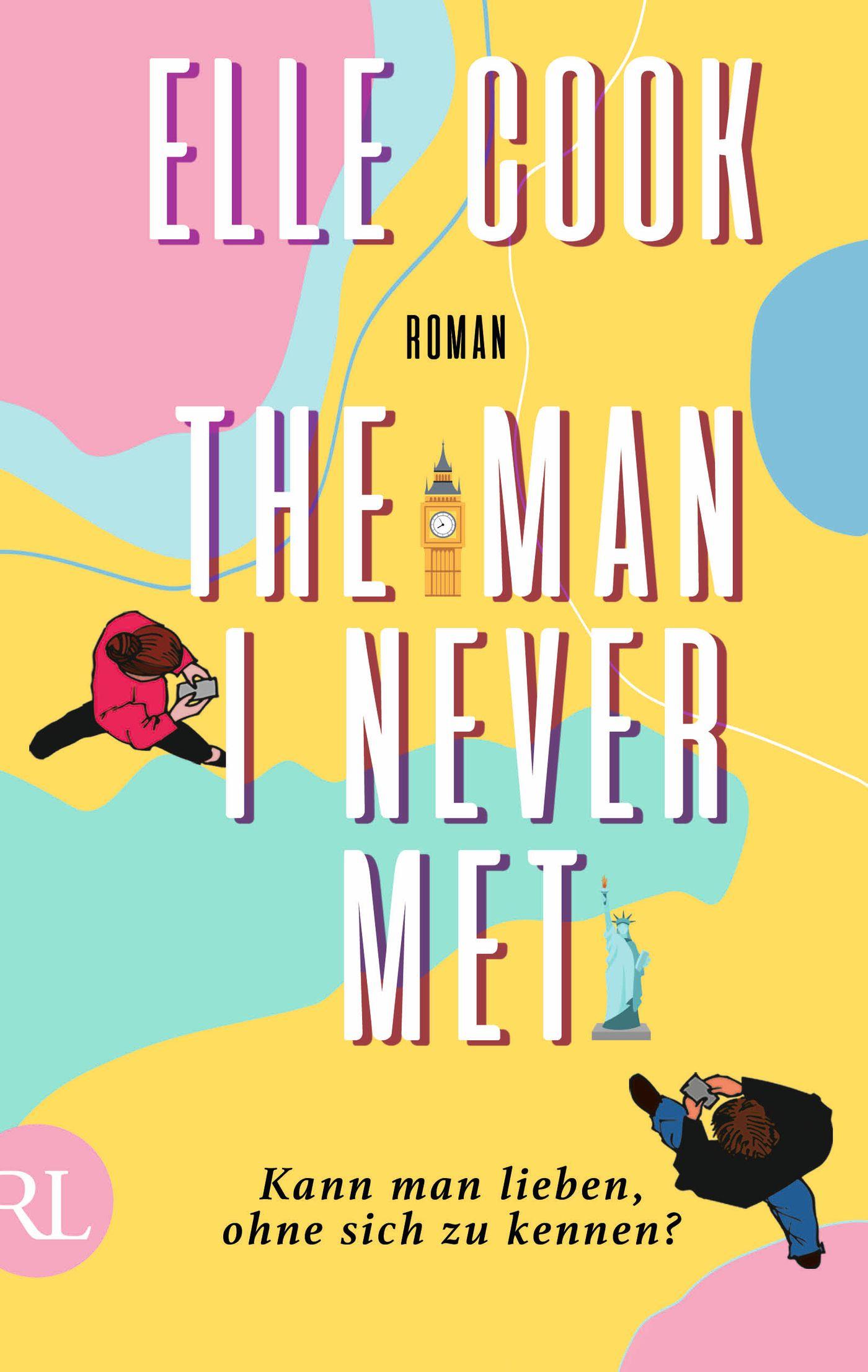 Vorderes Coverbild The Man I Never Met - Kann man lieben, ohne sich zu kennen?