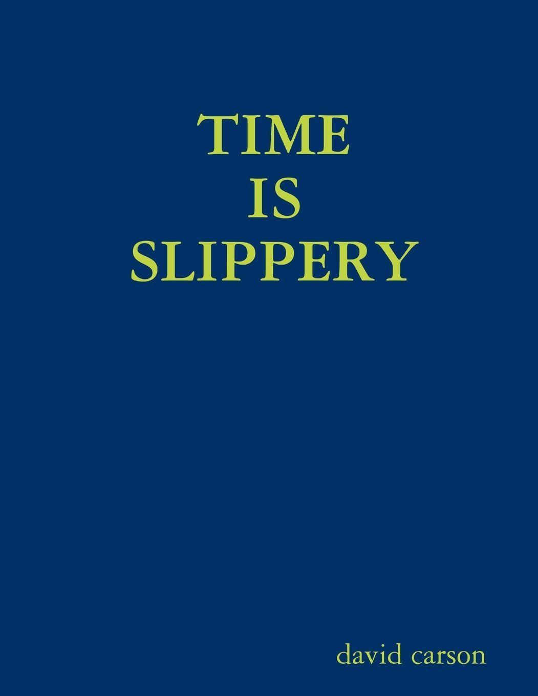 Vorderes Coverbild TIME IS SLIPPERY