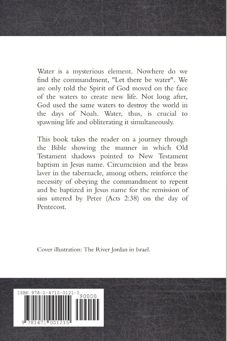 Rückseitencover BE BAPTISED IN JESUS NAME! The Role of Water in Salvation