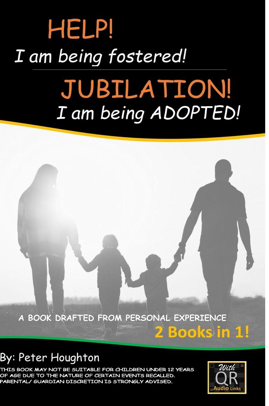 Vorderes Coverbild HELP! I am being fostered! JUBILATION! I am being ADOPTED!