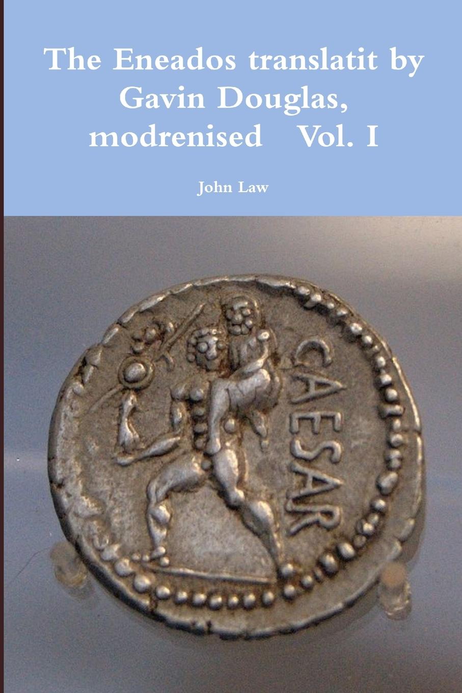 Vorderes Coverbild The Eneados translatit by Gavin Douglas, modrenised   Vol. I