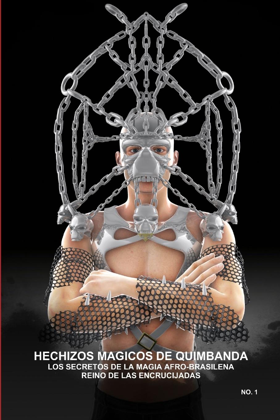 Vorderes Coverbild HECHIZOS MAGICOS DE QUIMBANDA,LOS SECRETOS DE LA MAGIA AFRO-BRASILENA,REINO DE LAS ENCRUCIJADAS