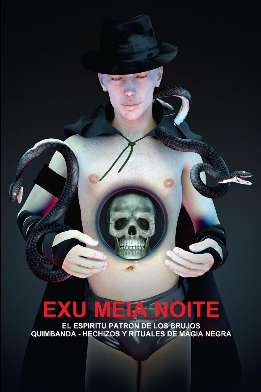 Vorderes Coverbild EXU MEIA NOITE, EL ESPIRITU PATRON DE LOS BRUJOS QUIMBANDA - HECHIZOS Y RITUALES DE MAGIA NEGRA