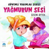 Vorderes Coverbild Yagmurun Sesi - Güvenli Yarinlar Serisi