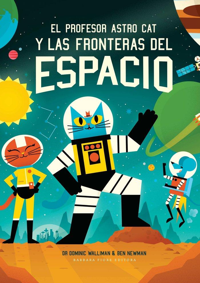 Vorderes Coverbild El profesor Astro Cat y las fronteras del espacio