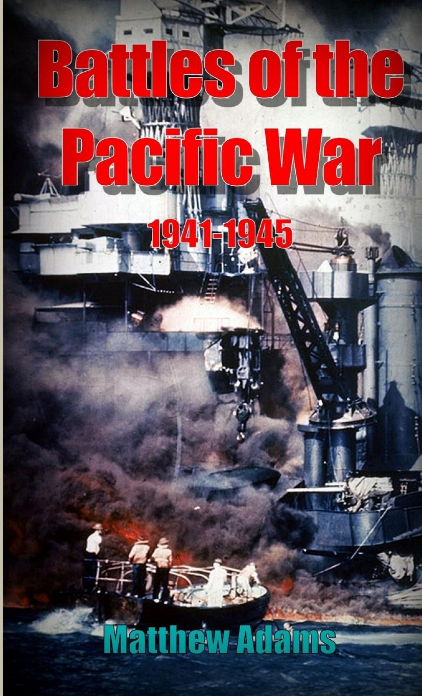 Vorderes Coverbild Battles of the Pacific War 1941 - 1945