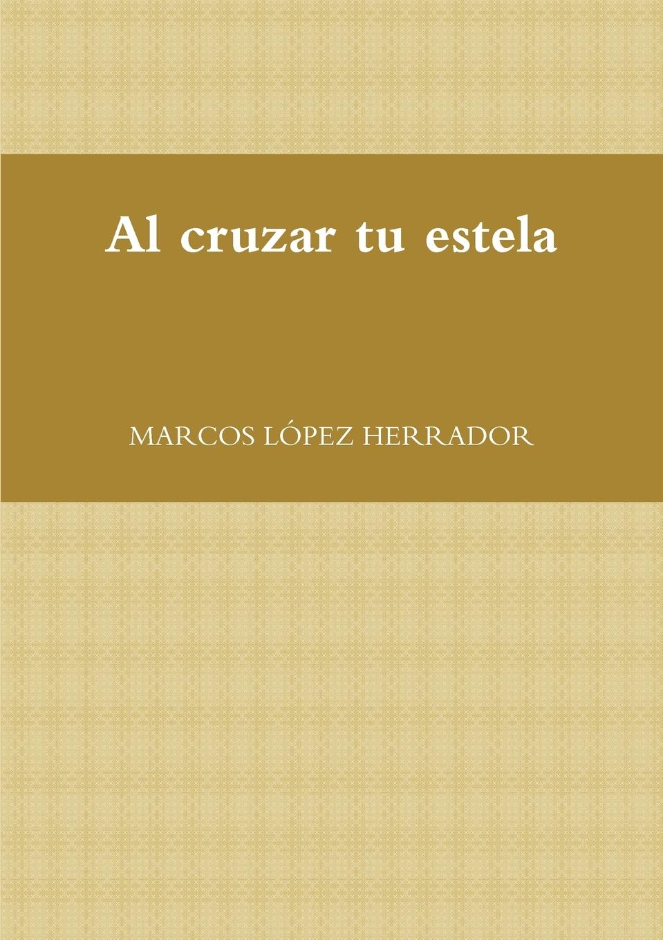 Vorderes Coverbild Al cruzar tu estela