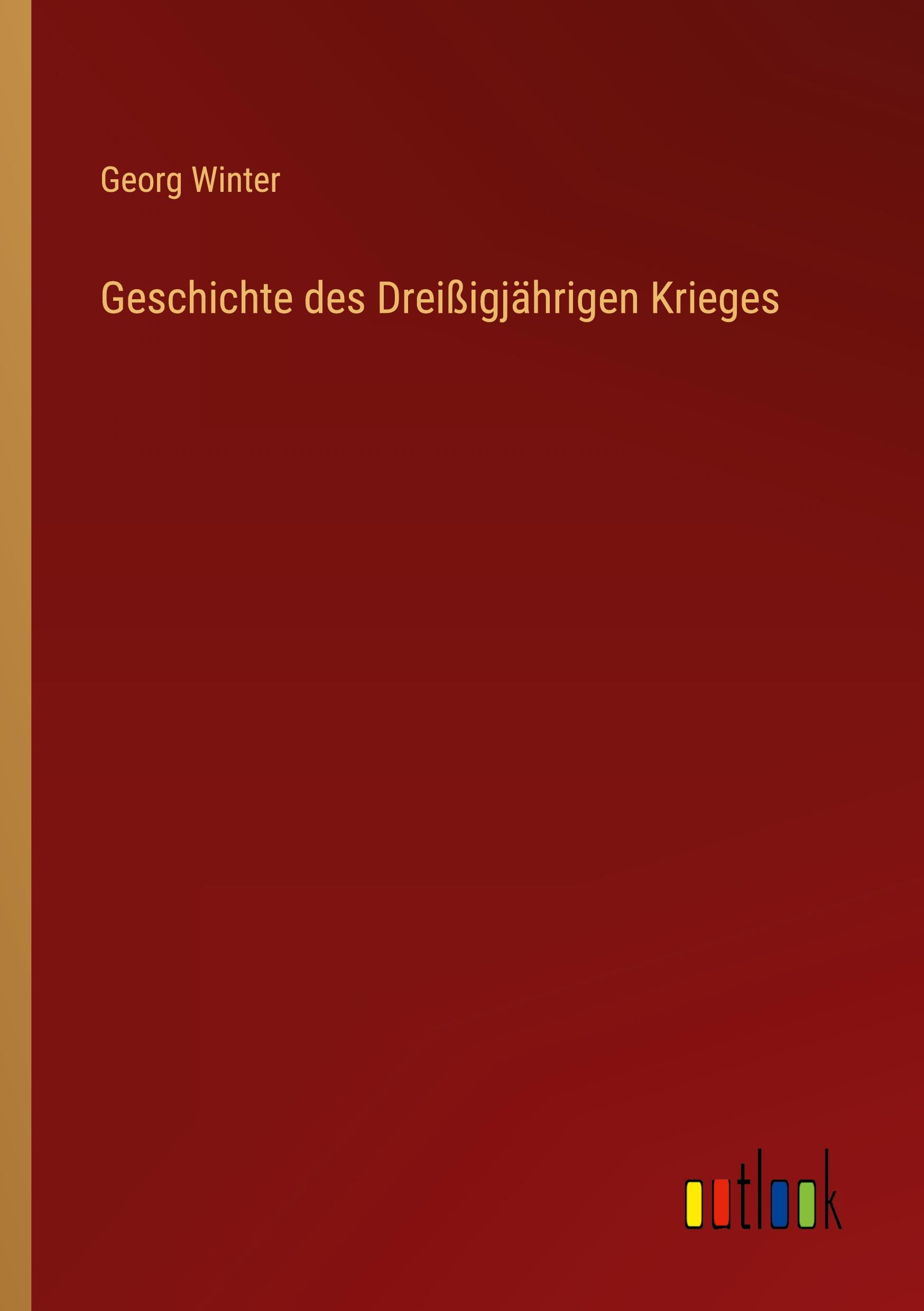 Vorderes Coverbild Geschichte des Dreißigjährigen Krieges
