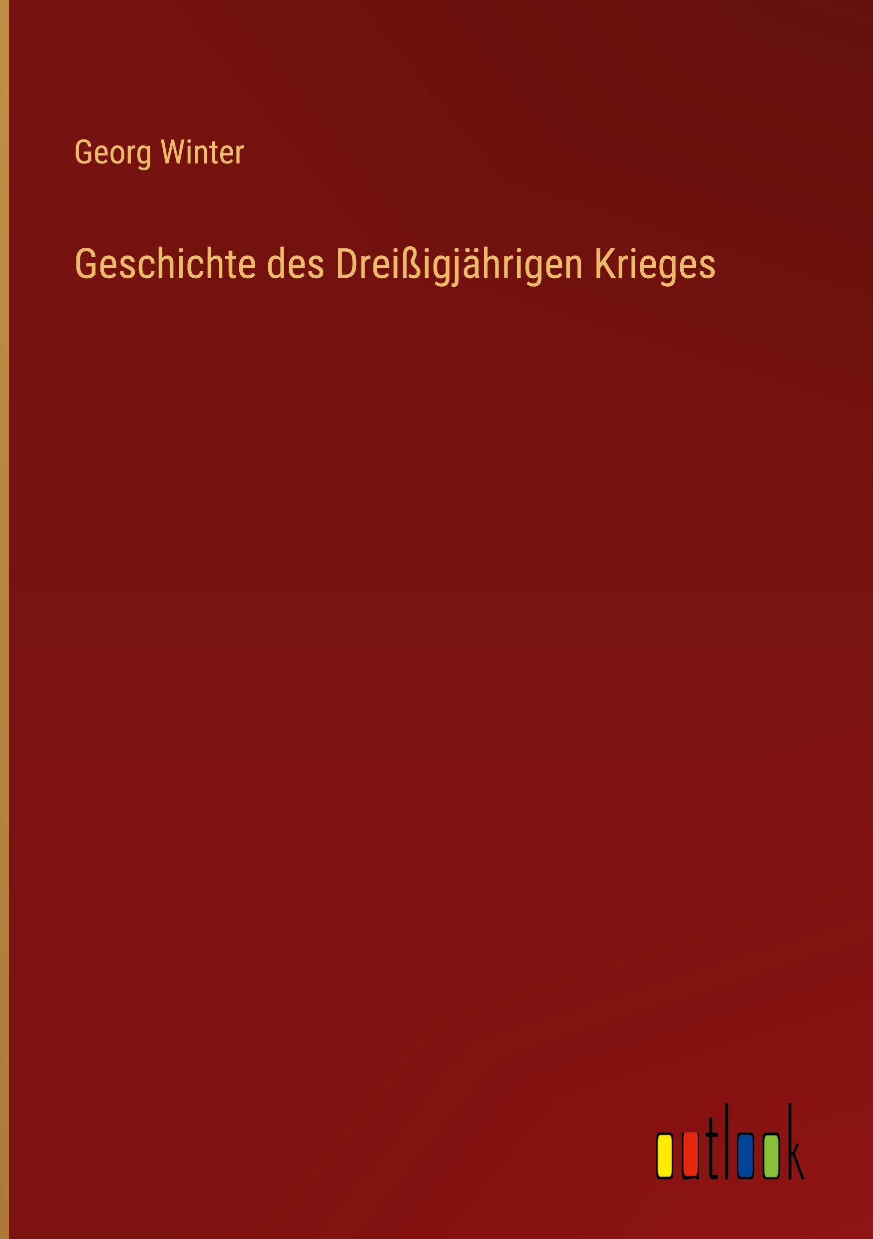 Vorderes Coverbild Geschichte des Dreißigjährigen Krieges