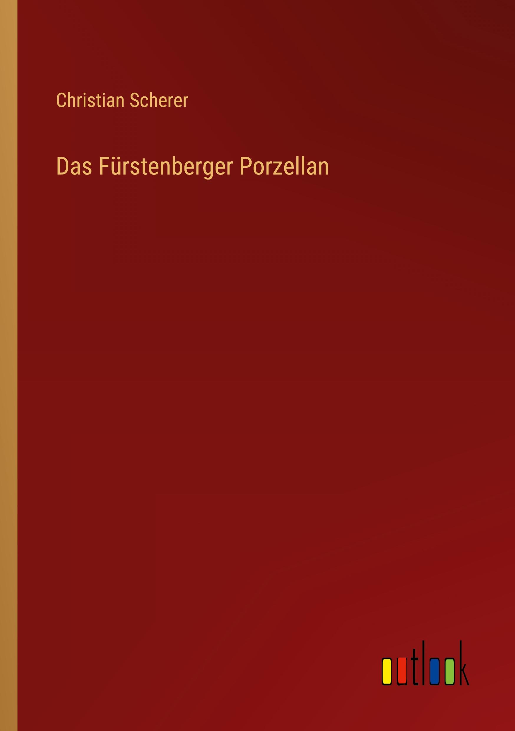 Vorderes Coverbild Das Fürstenberger Porzellan