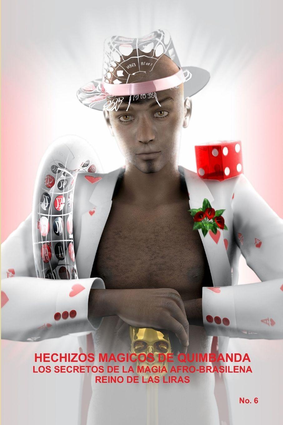 Vorderes Coverbild HECHIZOS MAGICOS DE QUIMBANDA, LOS SECRETOS DE LA MAGIA AFRO-BRASILENA, REINO DE LAS LIRAS